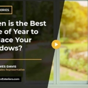 Time of Year to Replace Your Windows