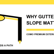 Why Gutter Slope Matters: Standing Water, Slow Drainage, and Overflow