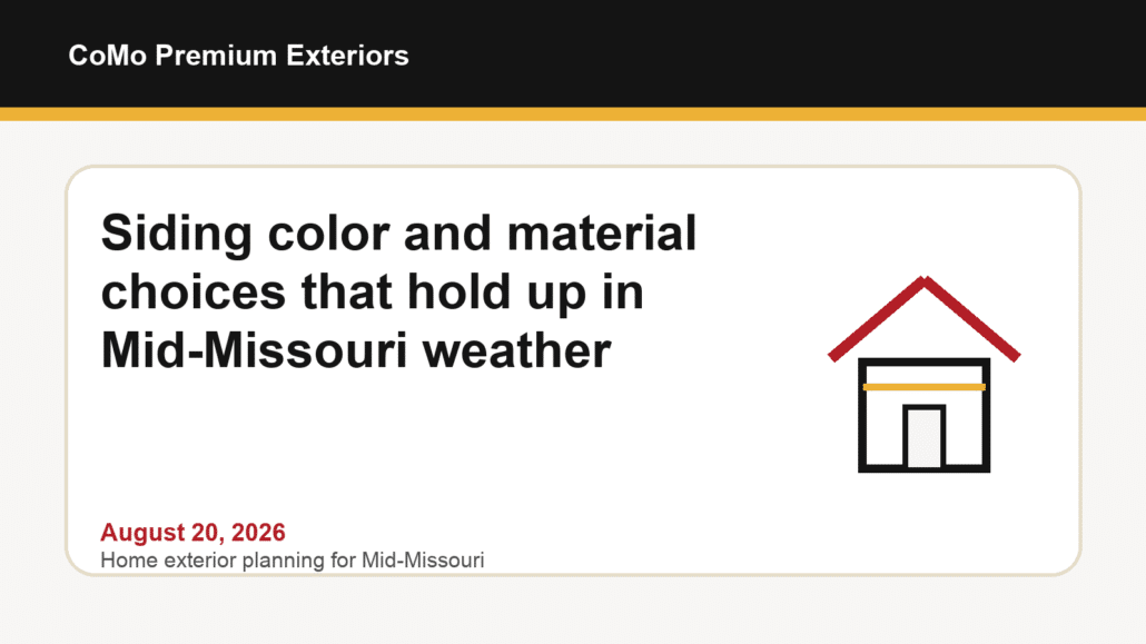 Siding Color and Material Choices That Hold Up in Mid-Missouri Weather - Featured Image